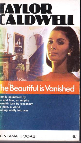 Taylor Caldwell / The Beautiful is Vanished (Vintage Paperback)